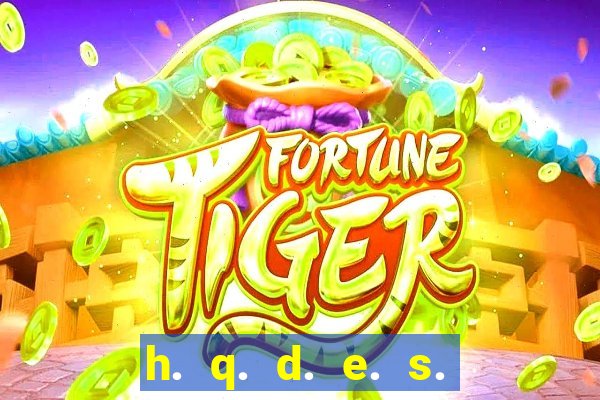 h. q. d. e. s. e. x. o.